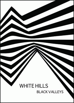 White Hills : Black Valleys